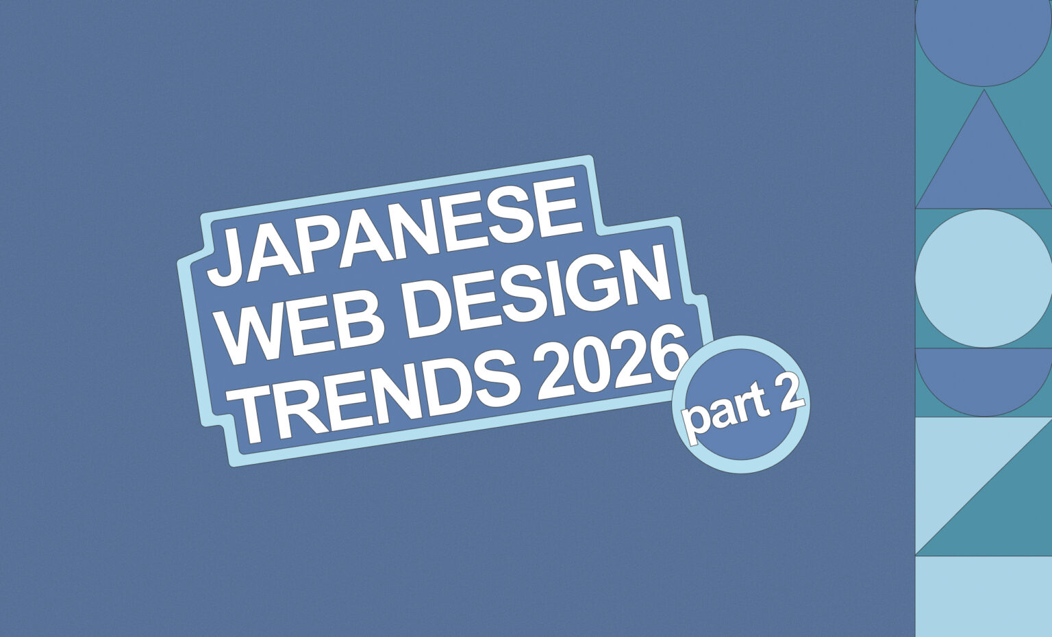 Japanese Web Design Trends 2026: New Standards - netwise (Tokyo, Japan)